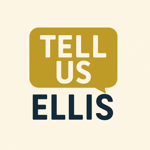 Tell Us Ellis
